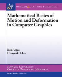 Cover Mathematical Basics of Motion and Deformation in Computer Graphics
