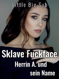 Cover Sklave Fuckface - Herrin A. und sein Name