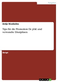 Cover Tips für die Promotion  Dr. phil. und verwandte Disziplinen