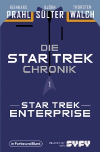 Cover Die Star-Trek-Chronik - Teil 1: Star Trek: Enterprise