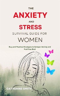 Cover The Anxiety and Stress Survival Guide for Women