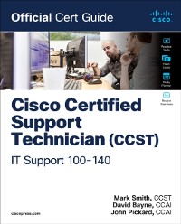 Cover Cisco Certified Support Technician (CCST) IT Support - 100-140 Official Cert Guide