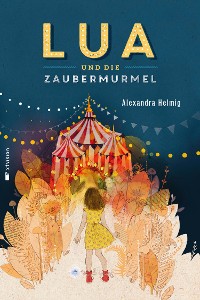 Cover Lua und die Zaubermurmel