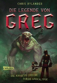 Cover Die Legende von Greg 3: Die absolut epische Turbo-Apokalypse