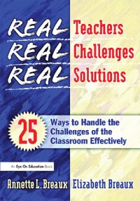 Cover Real Teachers, Real Challenges, Real Solutions