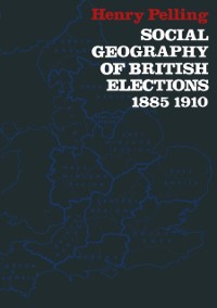 Cover Social Geography of British Elections 1885-1910