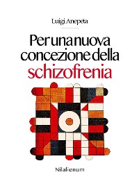 Cover Per una nuova concezione della schizofrenia