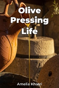 Cover Olive Pressing Life