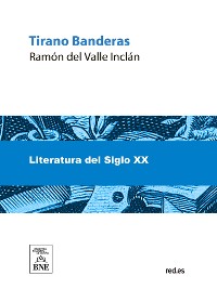 Cover Tirano Banderas : novela de tierra caliente