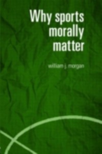 Cover Why Sports Morally Matter