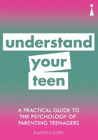 Cover A Practical Guide to the Psychology of Parenting Teenagers