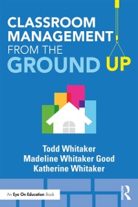 Cover Classroom Management From the Ground Up