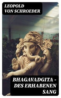 Cover Bhagavadgita - Des Erhabenen Sang