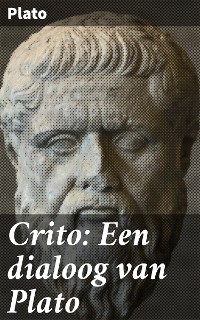 Cover Crito: Een dialoog van Plato