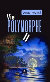 Cover Vie polymorphe II