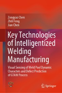 Cover Key Technologies of Intelligentized Welding Manufacturing
