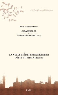 Cover La ville méditerranéenne : défis et mutations