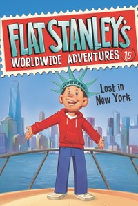 Cover Flat Stanley's Worldwide Adventures #15: Lost in New York