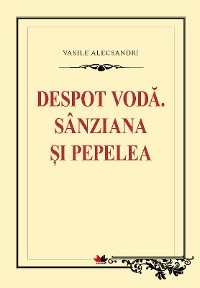 Cover Despot Voda. Sanziana si Pepelea