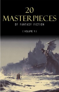 Cover 20 Masterpieces of Fantasy Fiction Vol. 1: Peter Pan, Alice in Wonderland, The Wonderful Wizard of Oz, Tarzan of the Apes......