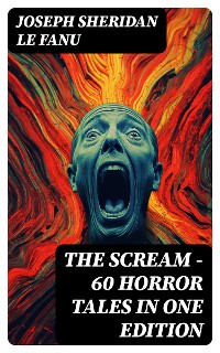 Cover THE SCREAM - 60 Horror Tales in One Edition