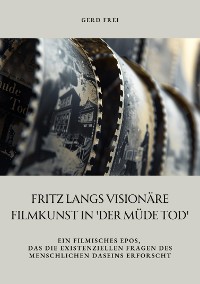 Cover Fritz Langs visionäre Filmkunst in 'Der müde Tod'