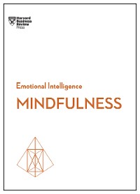 Cover Mindfulness (HBR Emotional Intelligence Series)