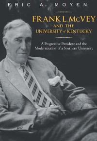 Cover Frank L. McVey and the University of Kentucky