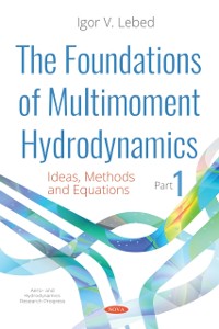 Cover Foundations of Multimoment Hydrodynamics. Part 1: Ideas, Methods and Equations
