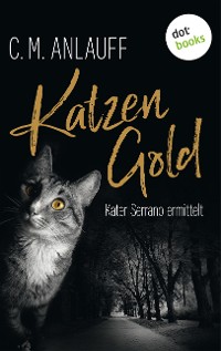 Cover Katzengold: Kater Serrano ermittelt - Band 1
