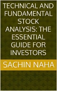 Cover Technical and Fundamental Stock Analysis: The Essential Guide for Investors