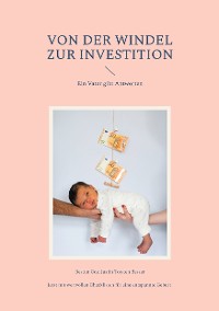 Cover Von der Windel zur Investition