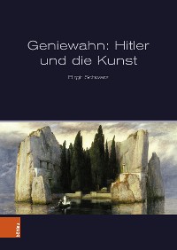 Cover Geniewahn: Hitler und die Kunst