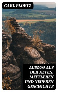 Cover Auszug aus der Alten, Mittleren und Neueren Geschichte