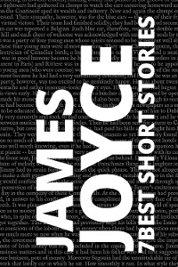 Cover 7 best short stories by James Joyce
