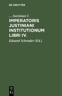 Cover Imperatoris Justiniani Institutionum libri IV.