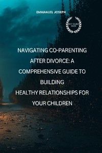 Cover Navigating Co-Parenting After Divorce