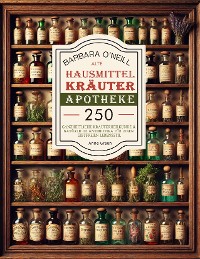 Cover Barbara O'neill Alte Hausmittel- Kräuterapotheke