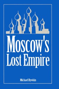 Cover Moscow's Lost Empire