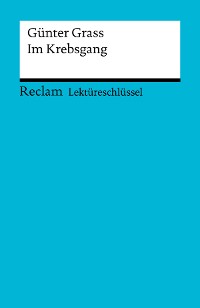Cover Lektüreschlüssel. Günter Grass: Im Krebsgang