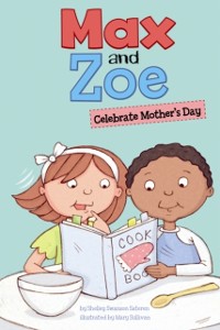 Cover Max and Zoe Celebrate Mother's Day