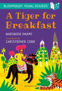 Cover Tiger for Breakfast: A Bloomsbury Young Reader