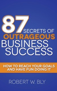Cover 87 Secrets of Outrageous Business Success