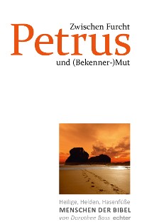 Cover Zwischen Furcht und (Bekenner-)Mut: Petrus