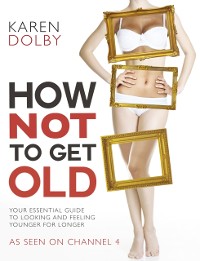 Cover How Not to Get Old