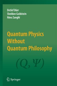 Cover Quantum Physics Without Quantum Philosophy