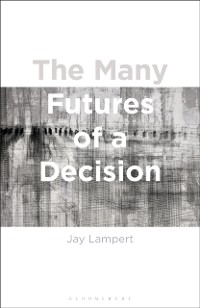 Cover The Many Futures of a Decision