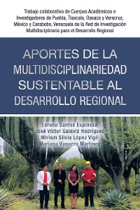 Cover Aportes De La Multidisciplinariedad Sustentable Al Desarrollo Regional
