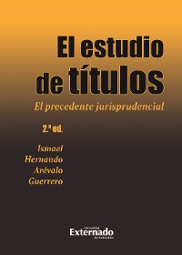 Cover El estudio de títulos. El precedente jurisprudencial. 2 edición