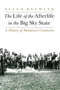 Cover Life of the Afterlife in the Big Sky State